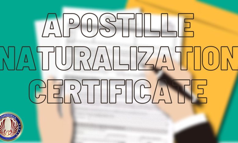 Apostille Naturalization Certificate